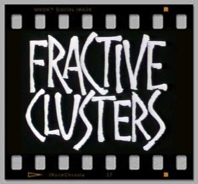 now showing FRACTIVE CLUSTERS